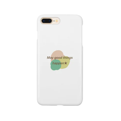 May good things happen★ Smartphone Case