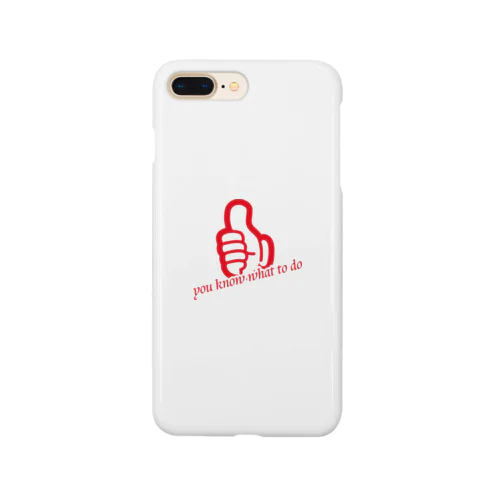 You know what to do Smartphone Case