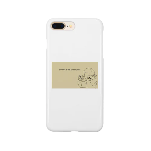 do not drink too much Smartphone Case