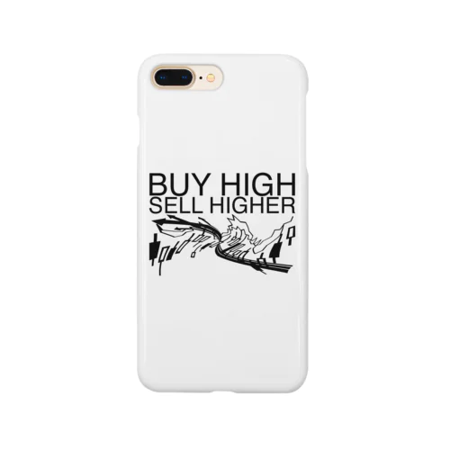 Buy high, sell higher スマホケース