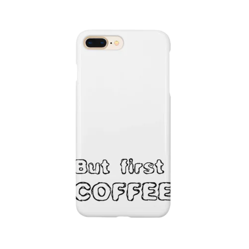 But first, COFFEE Smartphone Case