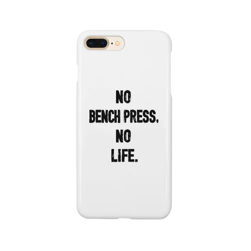 NO BENCH PRESS,NO LIFE スマホケース