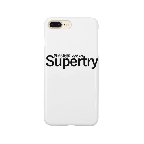 Supertry(なんでも挑戦しなさい) Smartphone Case