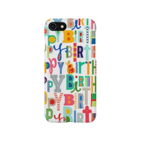 毎日がHappy Birthday☆ Smartphone Case