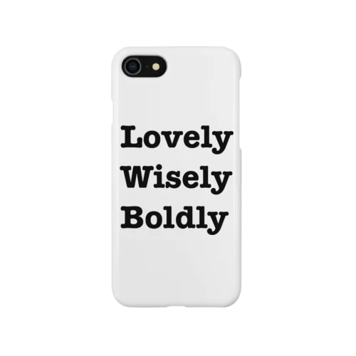 Lovely Wisely Boldly スマホケース