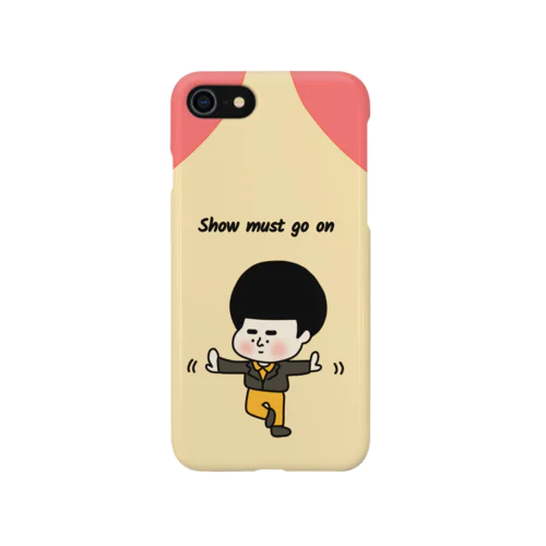 Show must go on. Smartphone Case