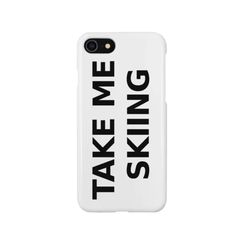 TAKE ME SKIING black Smartphone Case