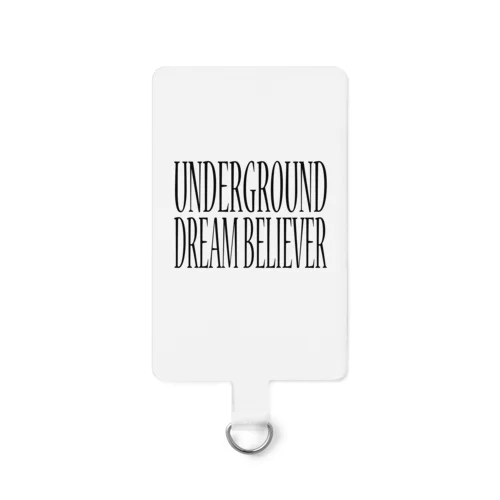 UNDERGROUD DREAM BELIEVER Smartphone Strap