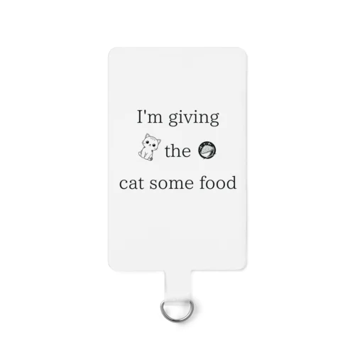 I'm giving the cat some food Smartphone Strap