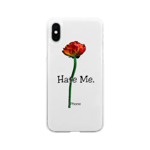 「Hate Me FLOWER」 Soft Clear Smartphone Case