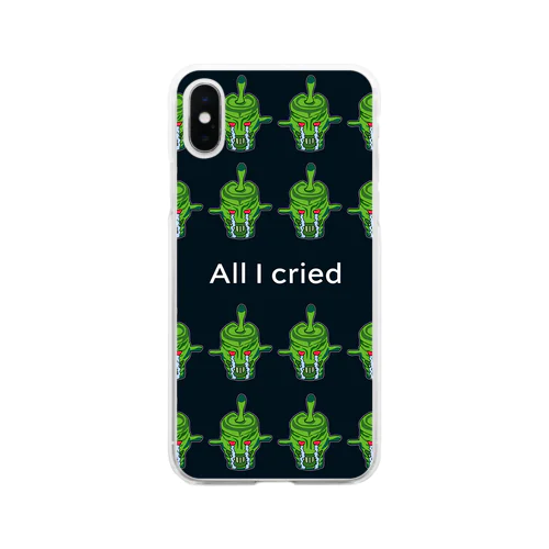 All I cried Soft Clear Smartphone Case