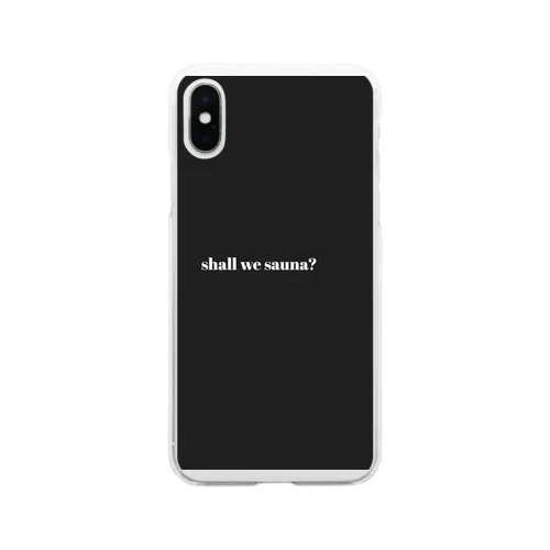 shall we sauna?スマホケース Soft Clear Smartphone Case