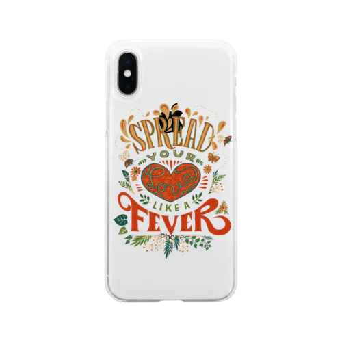 Spread Your Love Like a Fever Soft Clear Smartphone Case