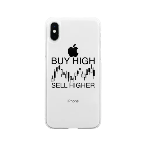 Buy high, sell higher Soft Clear Smartphone Case