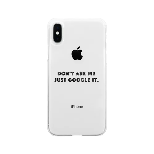 ググれカス DON'T ASK ME JUST GOOGLE IT.　- black ver. - Soft Clear Smartphone Case