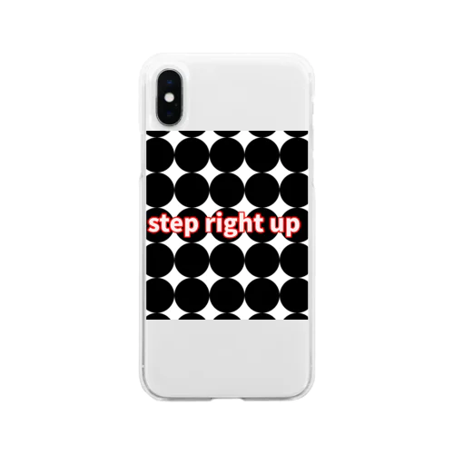 Step right up Soft Clear Smartphone Case