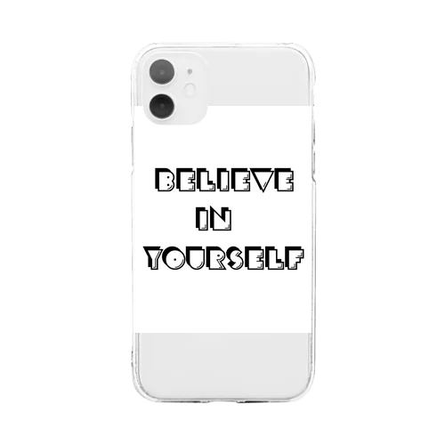 Believe in  Yourself Soft Clear Smartphone Case