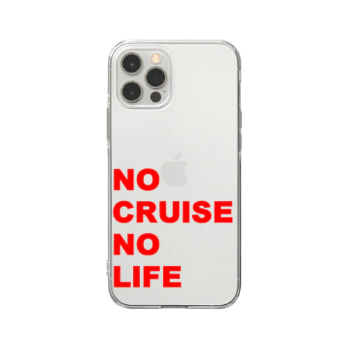 NO CRUISE NO LIFE!! ソフトクリアスマホケース