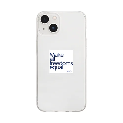 Make all freedoms equal Soft Clear Smartphone Case