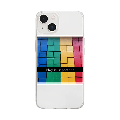 「Play is important」遊ぶことは大切Ｔ Soft Clear Smartphone Case