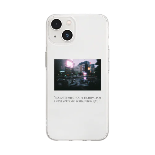 No matter what you fight for, it is better if love is... Soft Clear Smartphone Case