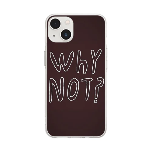 WHY NOT Soft Clear Smartphone Case