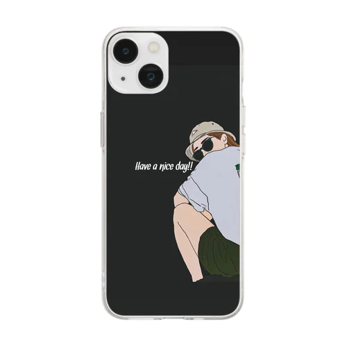 have a nice day Soft Clear Smartphone Case