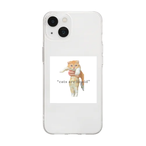 猫は液体です Soft Clear Smartphone Case