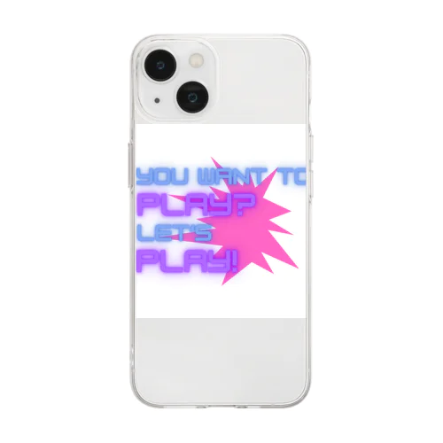 YOU WANT TO PLAY? Soft Clear Smartphone Case