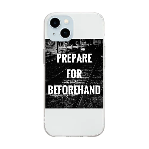 PREPARE FOR BEFOREHAND Soft Clear Smartphone Case