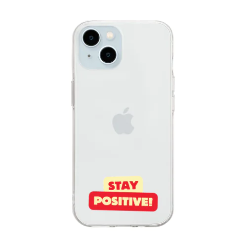 Stay positive  Soft Clear Smartphone Case