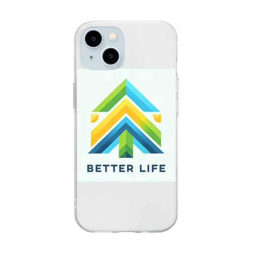 Better Life Soft Clear Smartphone Case