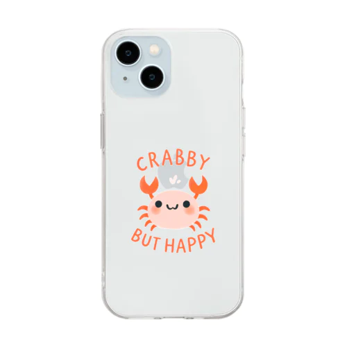 CRABBY BUT HAPPY Soft Clear Smartphone Case