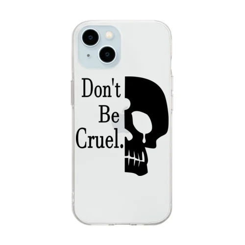 Don't Be Cruel.(黒) Soft Clear Smartphone Case