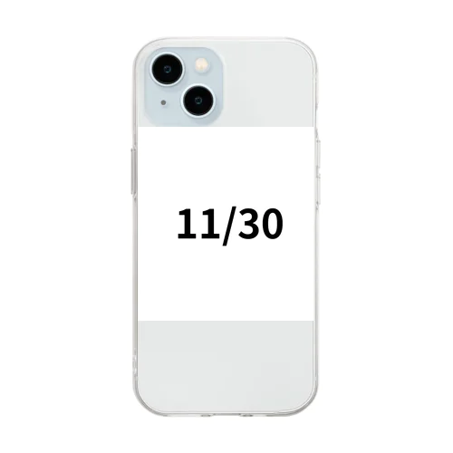日付11/30 バージョン Soft Clear Smartphone Case
