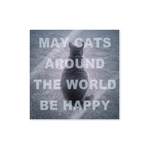 May cats around the world be happy Sticker