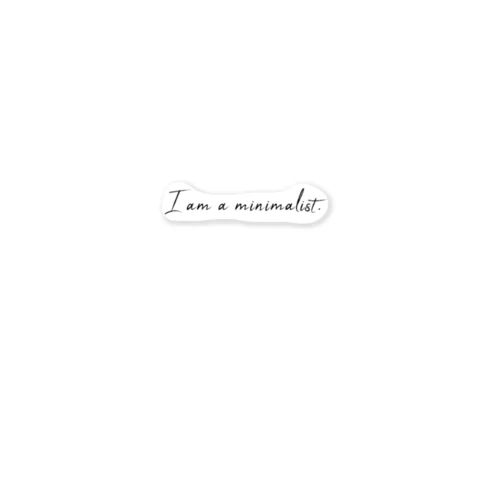 I am a minimalist . Sticker