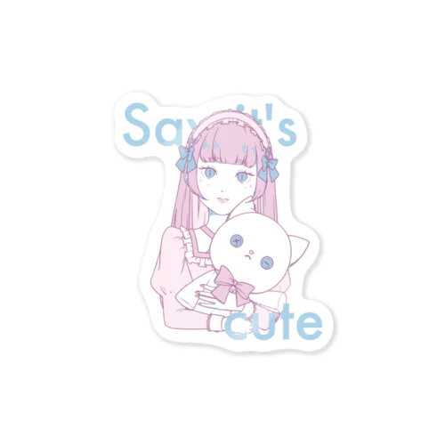 Say it's cute ステッカー