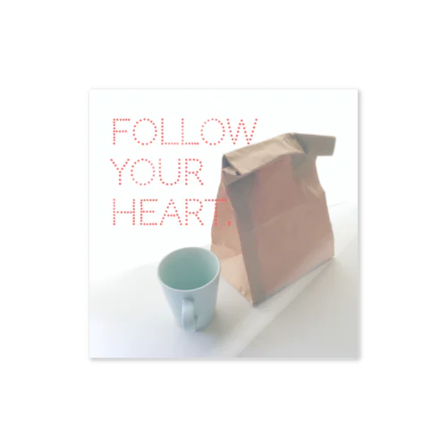 Follow your heart. ステッカー