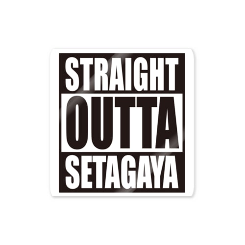 STRAIGHT OUTTA SETAGAYA  ストレイト・アウタ・世田谷 Sticker