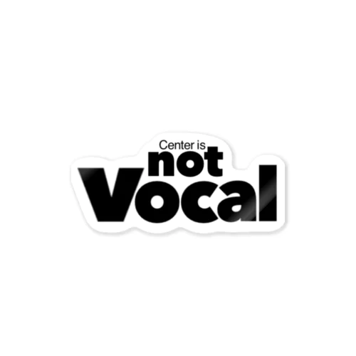 Center is not Vocal Sticker