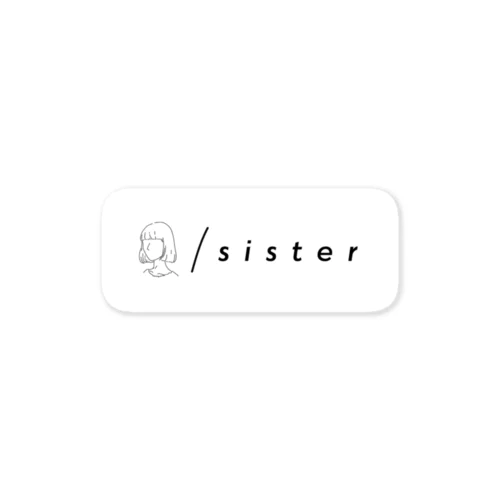 【sister】ステッカー Sticker