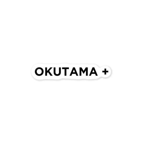 OKUTAMA+ Sticker