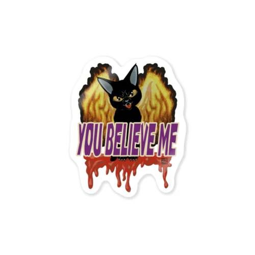 You believe me Sticker