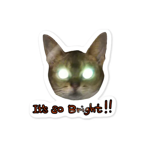 It' so Bright !! Sticker