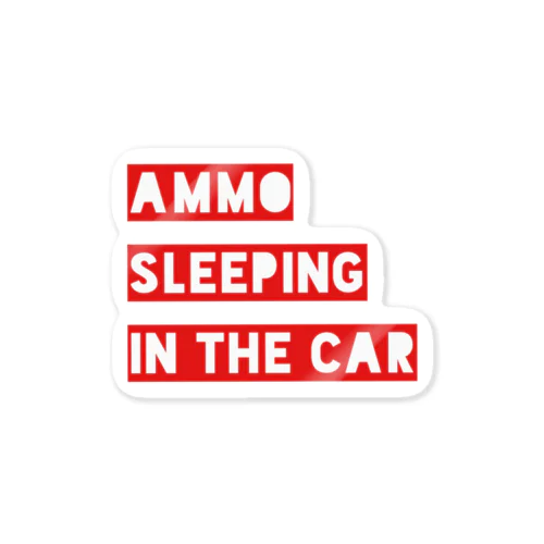 ammo sleeping in the car Sticker