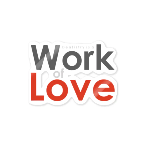 Work of LOVE Sticker