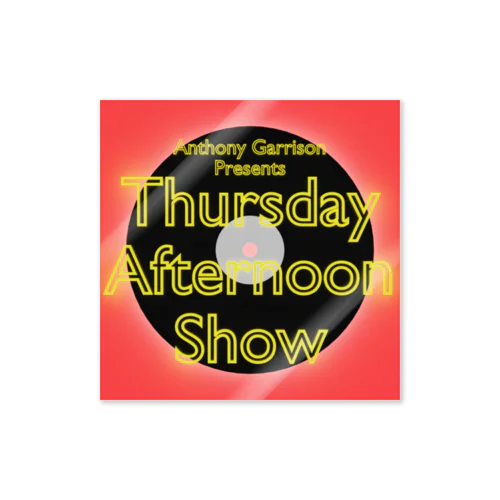 Anthony Garrison presents Thursday Afternoon Show Sticker