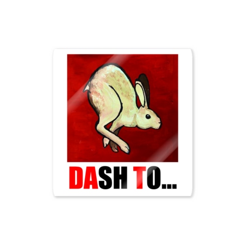 脱兎-dash to...- Sticker