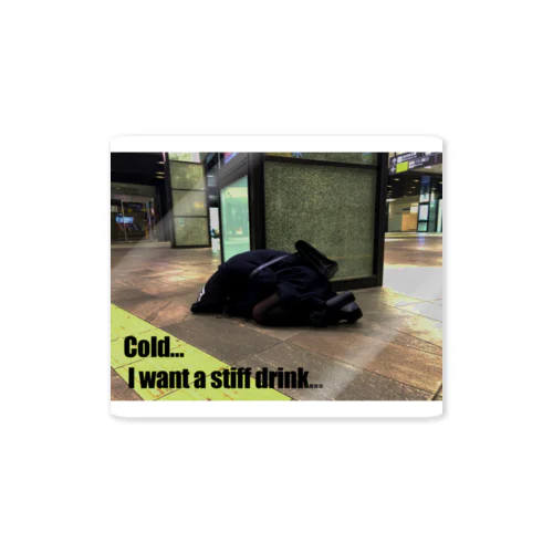 Cold… I want a stiff drink… Sticker